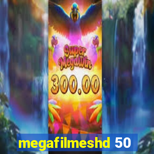 megafilmeshd 50